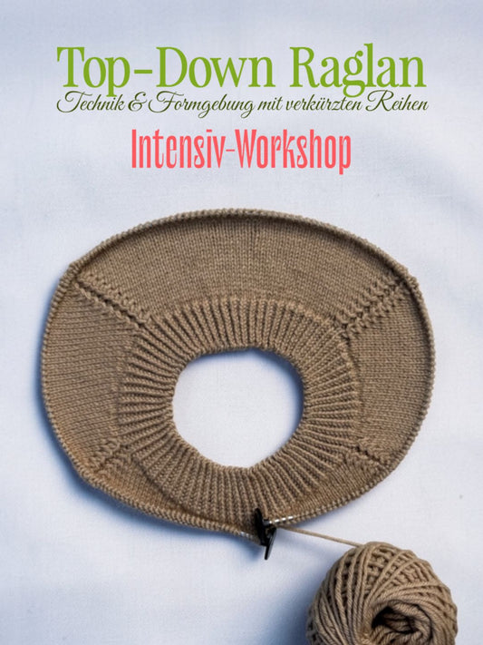 INTENSIV-WORKSHOP "TOP-DOWN RAGLAN " Sonntag, 23.08.26 11-14 Uhr