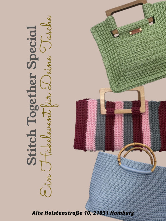 STITCH TOGETHER SPECIAL - EIN HÄKELEVENT FÜR DEINE TASCHE SAMSTAG 27.06.26 15-18 Uhr